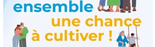 SEMAINE BLEUE 2023 -  "Vieillir ensemble, une chance à cultiver"