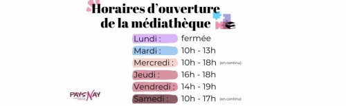Horaires d'ouverture de la médiathèque