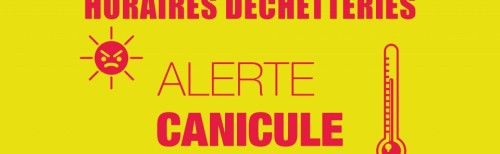 Canicule : adaptation des horaires des d&eacute;chetteries &agrave; partir du 26 juin