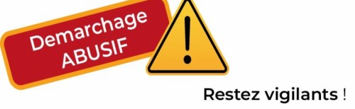 Alerte au démarchage abusif !