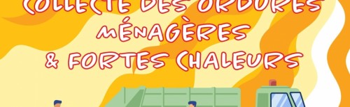 Collecte des déchets &amp; fortes chaleurs